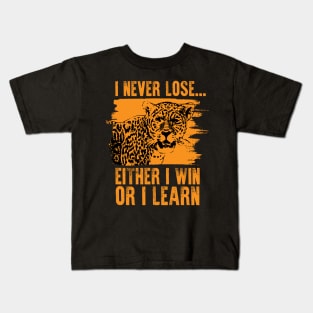 I never lose Kids T-Shirt